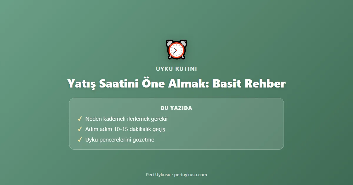 Bebeğin Yatış Saatini Öne Almak: Adım Adım Basit Rehber
