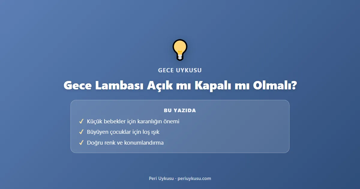 Gece Lambası Açık mı Kapalı mı Olmalı?