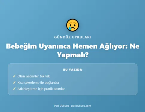 Bebeğim Uyanınca Hemen Ağlıyor: Ne Yapmalı?