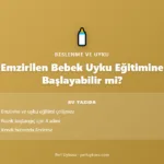 Emzirilen Bebek Uyku Eğitimine Başlayabilir mi?
