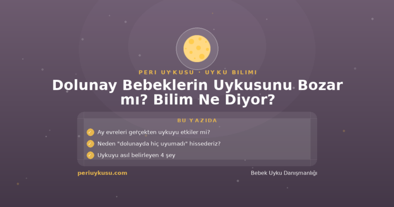 Dolunay Bebeklerin Uykusunu Bozar mı? Bilim Ne Diyor?